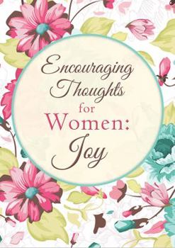 Paperback Encouraging Thoughts for Women: Joy Book