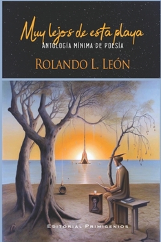 Paperback Muy lejos de esta playa: Antología mínima de poesía [Spanish] Book