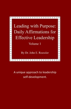 Paperback Leading with Purpose: Daily Affirmations for Effective Leadership Book