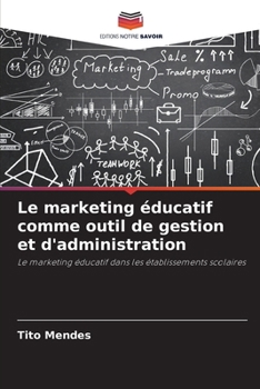 Paperback Le marketing éducatif comme outil de gestion et d'administration [French] Book