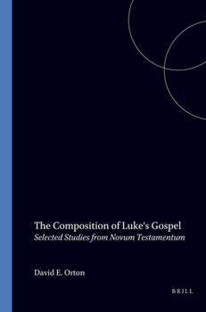 Paperback The Composition of Luke's Gospel: Selected Studies from Novum Testamentum Book