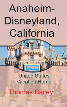 Paperback Anaheim-Disneyland, California: United States Vacation Home Book