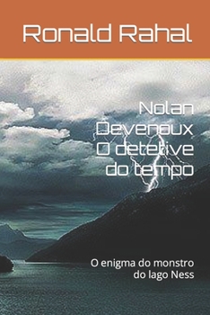 Paperback Nolan Devenoux O detetive do tempo: O enigma do monstro do lago Ness [Portuguese] Book