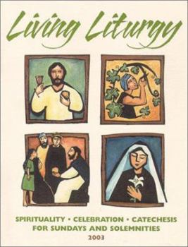 Paperback Living Liturgy: Spirituality, Celebration, and Catechesis for Sundays and Solemnities, Year B Book