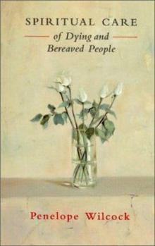 Paperback Spiritual Care of the Dying and the Bereaved Book