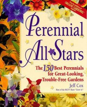 Hardcover Perennial All-Stars: The 150 Best Perennials for Great-Looking, Trouble-Free Gardens Book