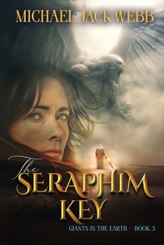 The Seraphim Key: Giants in the Earth Book 3