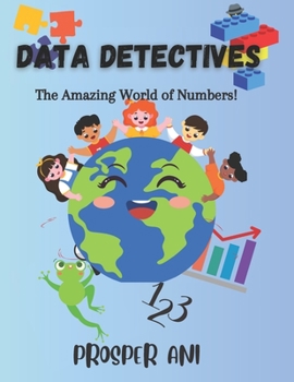 Paperback Data Detectives: The Amazing World of Numbers! Book
