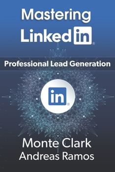 Paperback Mastering LinkedIn: For Professional Lead Generation Book