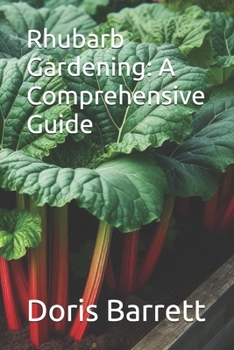Paperback Rhubarb Gardening: A Comprehensive Guide Book