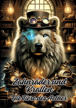 Paperback Zahnräder und Krallen: Die Tiere des Aether [German] Book