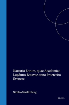 Hardcover Narratio Eorum, Quae Academiae Lugduno-Batavae Anno Praeterito Evenere [Latin] Book