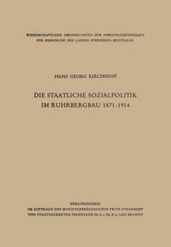 Paperback Die Staatliche Sozialpolitik Im Ruhrbergbau 1871-1914 [German] Book