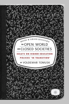Paperback The Open World and Closed Societies: Essays on Higher Education Policies in Transition Book