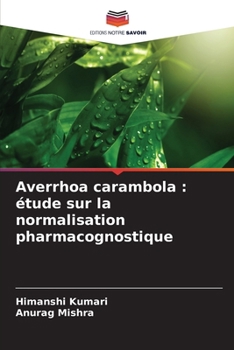 Averrhoa carambola: étude sur la normalisation pharmacognostique