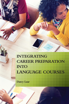 Paperback Integrating Career Preparation into Language Courses Book