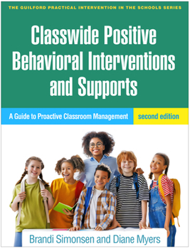 Hardcover Classwide Positive Behavioral Interventions and Supports: A Guide to Proactive Classroom Management Book