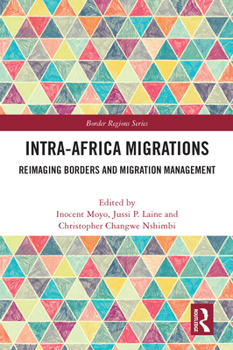 Paperback Intra-Africa Migrations: Reimaging Borders and Migration Management Book