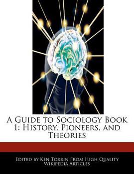 Paperback A Guide to Sociology Book 1: History, Pioneers, and Theories Book