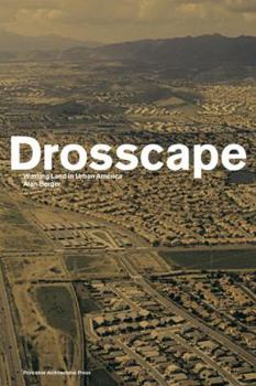 Paperback Drosscape: Wasting Land Urban America Book