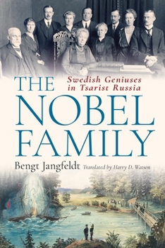Paperback The Nobel Family: Swedish Geniuses in Tsarist Russia Book