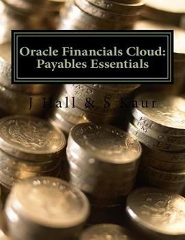 Paperback Oracle Financials Cloud: Payables Essentials Book