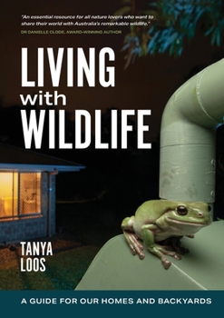 Paperback Living with Wildlife: A Guide for Our Homes and Backyards Book