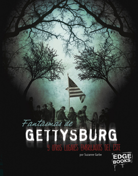 Hardcover Fantasmas de Gettysburg Y Otros Lugares Embrujados del Este [Spanish] Book