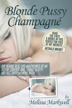 Paperback Blonde Pussy Champagne: (In Bed With Melissa) Book