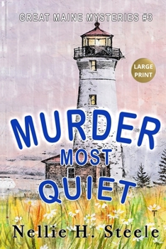 Murder Most Quiet (Great Maine Mysteries) - Book #3 of the Great Maine Mysteries