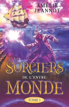 Paperback Les Sorciers de l'Entre-Monde: Tome 1 [French] Book
