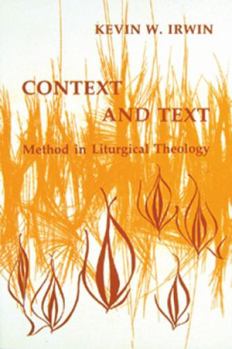 Paperback Context & Text: Method in Liturgical Theology Book