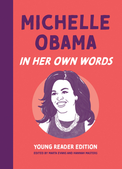 Hardcover Michelle Obama: In Her Own Words: Young Reader Edition Book