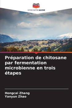 Paperback Préparation de chitosane par fermentation microbienne en trois étapes [French] Book