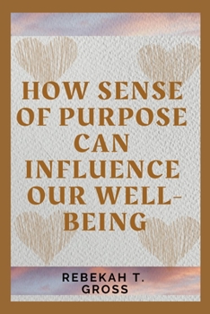 Paperback How Sense of Purpose can Influence our Well-Being [Large Print] Book