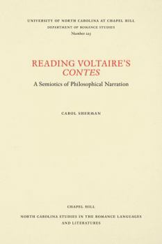 Reading Voltaire's Contes: A Semiotics of Philosophical Narration (North Carolina Studies in the Romance Languages and Literatures)