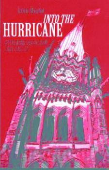 Paperback Into the Hurricane: Attacking Socialism and the CCF Book