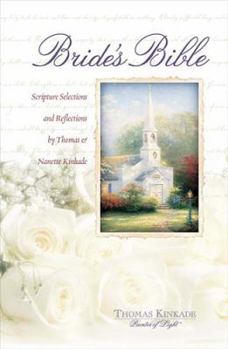 Hardcover Bride's Bible: Scripture Selections and Reflections by Thomas and Nanette Kinkade Book