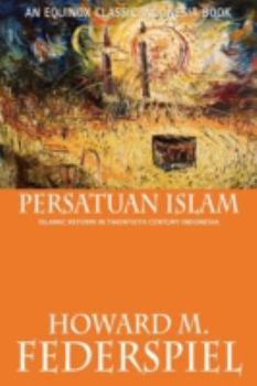Paperback Persatuan Islam Islamic Reform in Twentieth Century Indonesia Book