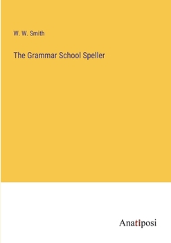 Paperback The Grammar School Speller Book