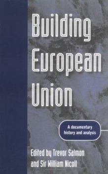 Paperback Building European Union: A Documentary History and Analysis Book