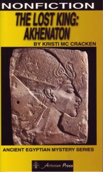 Paperback The Lost King: Akhenaton (Ancient Egyptian Mystery) Book
