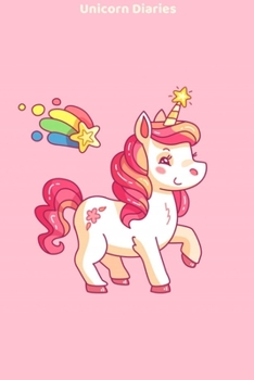 Unicorn Diaries: Unicorn Notebook Diaries for Girls