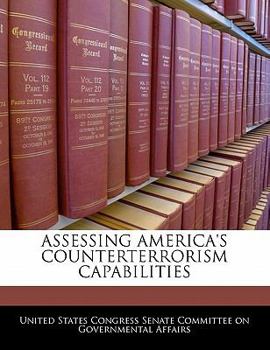 Paperback Assessing America's Counterterrorism Capabilities Book