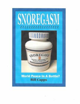 Paperback SNOREGASM: World Peace In A Bottle? Book