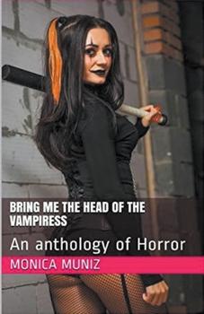 Paperback Bring Me The Head Of The Vampiress Book