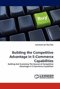 Paperback Building the Competitive Advantage in E-Commerce Capabilities Book