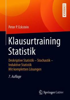 Paperback Klausurtraining Statistik: Deskriptive Statistik - Stochastik - Induktive Statistik Mit Kompletten Lösungen [German] Book