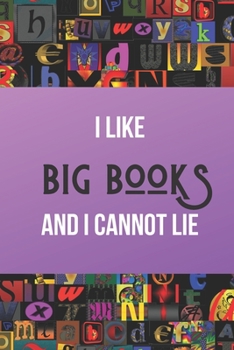 Paperback I Like Big Books and I Cannot Lie: Inspirational Quotes Blank Lined Journal Book