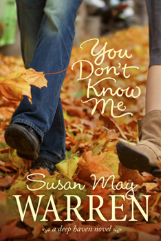 You Don't Know Me - Book #6 of the Deep Haven